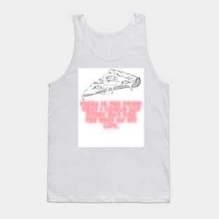 Pizza Love: Inspiring Quotes and Images to Indulge Your Passion 22 Tank Top